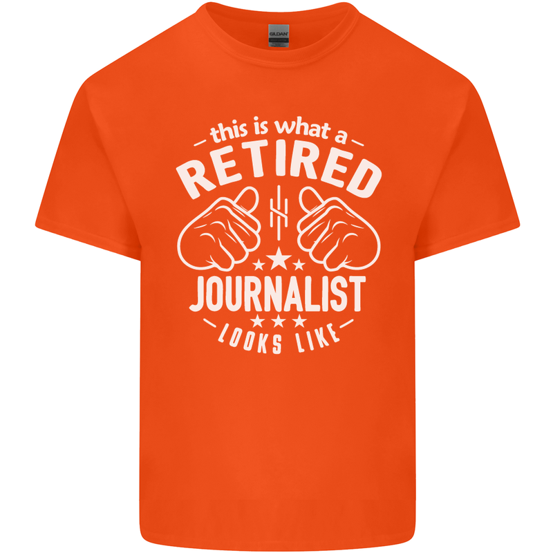 This Is What a Retired Journalist Looks Like Mens Cotton T-Shirt Tee Top Orange
