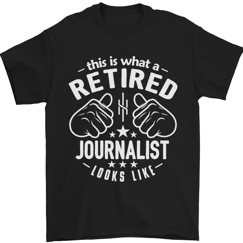 This Is What a Retired Journalist Looks Like Mens T-Shirt Cotton Gildan Black