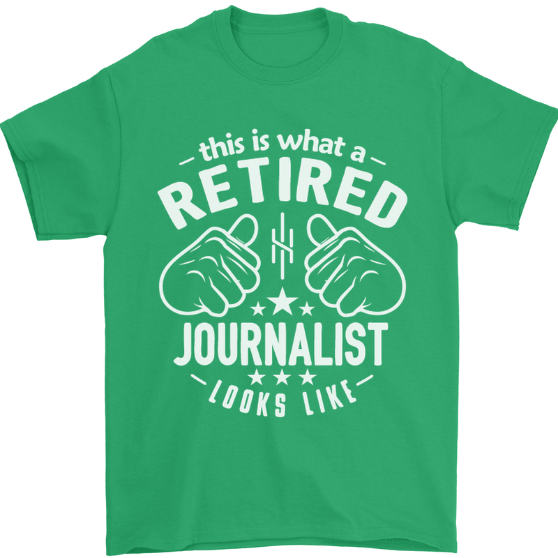 This Is What a Retired Journalist Looks Like Mens T-Shirt Cotton Gildan Irish Green
