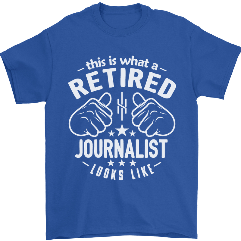 This Is What a Retired Journalist Looks Like Mens T-Shirt Cotton Gildan Royal Blue