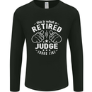 This Is What a Retired Judge Looks Like Mens Long Sleeve T-Shirt Black