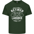 This Is What a Retired Labourer Looks Like Mens Cotton T-Shirt Tee Top Forest Green