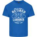 This Is What a Retired Labourer Looks Like Mens Cotton T-Shirt Tee Top Royal Blue