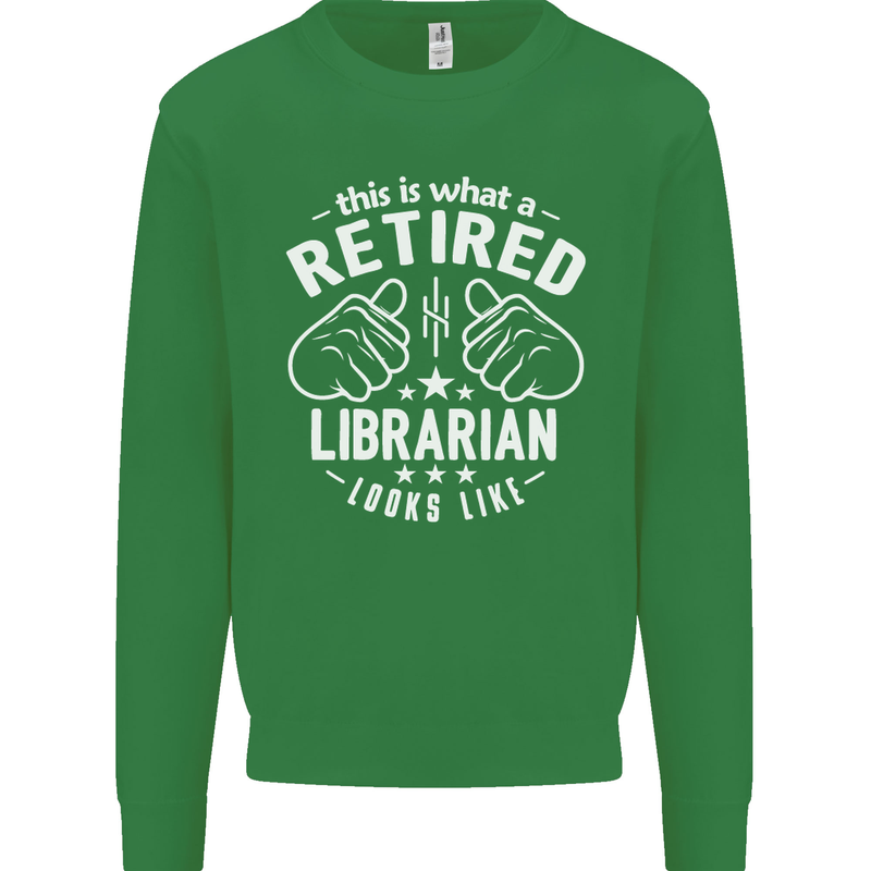 This Is What a Retired Librarian Looks Like Mens Sweatshirt Jumper Irish Green
