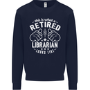 This Is What a Retired Librarian Looks Like Mens Sweatshirt Jumper Navy Blue