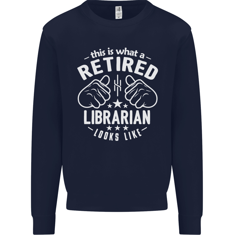 This Is What a Retired Librarian Looks Like Mens Sweatshirt Jumper Navy Blue
