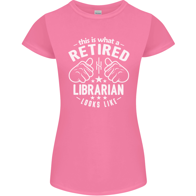 This Is What a Retired Librarian Looks Like Womens Petite Cut T-Shirt Azalea