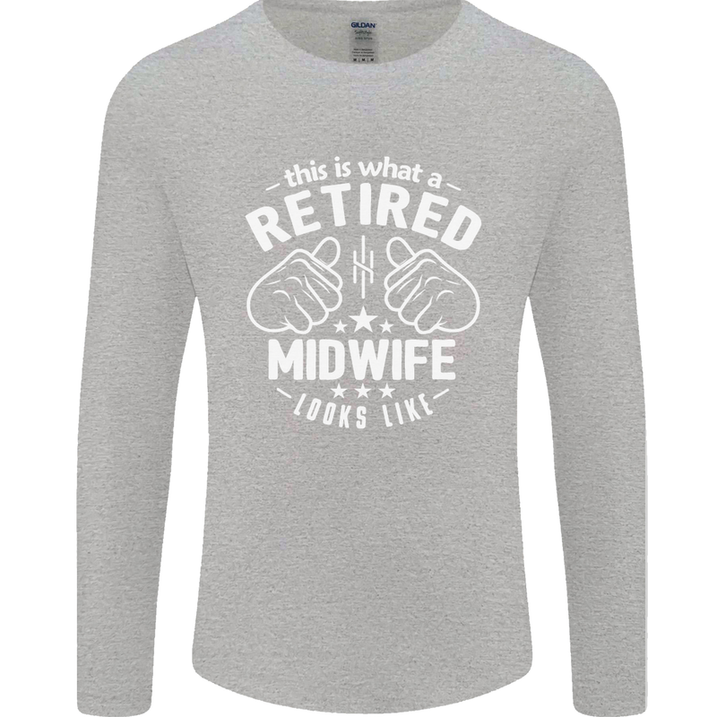 This Is What a Retired Midwife Looks Like Mens Long Sleeve T-Shirt Sports Grey