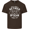This Is What a Retired Optician Looks Like Mens Cotton T-Shirt Tee Top Dark Chocolate