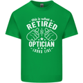 This Is What a Retired Optician Looks Like Mens Cotton T-Shirt Tee Top Irish Green