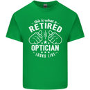 This Is What a Retired Optician Looks Like Mens Cotton T-Shirt Tee Top Irish Green
