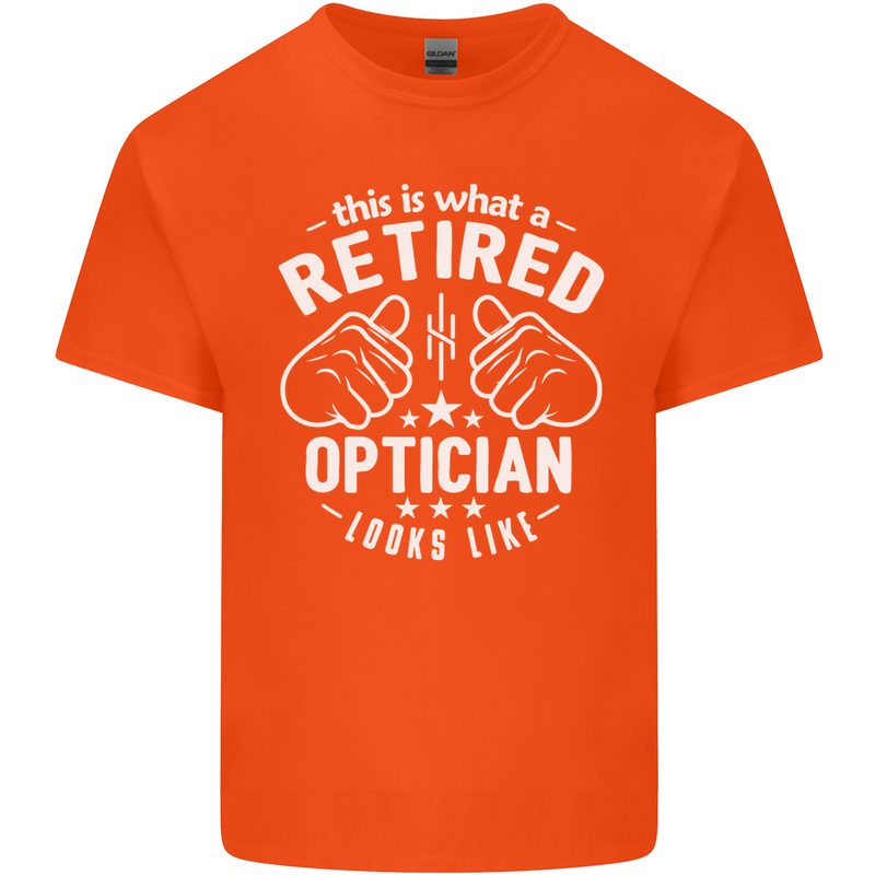 This Is What a Retired Optician Looks Like Mens Cotton T-Shirt Tee Top Orange