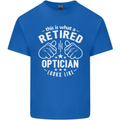 This Is What a Retired Optician Looks Like Mens Cotton T-Shirt Tee Top Royal Blue