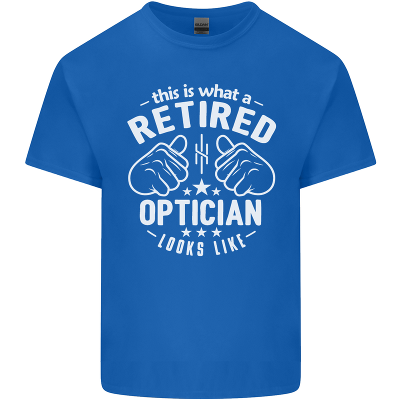 This Is What a Retired Optician Looks Like Mens Cotton T-Shirt Tee Top Royal Blue