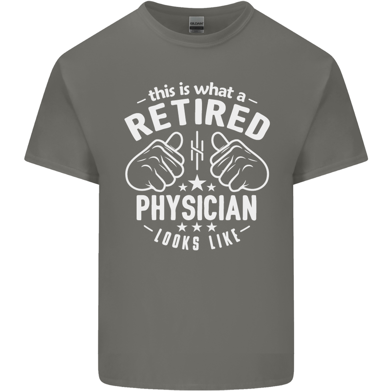 This Is What a Retired Physician Looks Like Mens Cotton T-Shirt Tee Top Charcoal