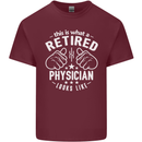 This Is What a Retired Physician Looks Like Mens Cotton T-Shirt Tee Top Maroon