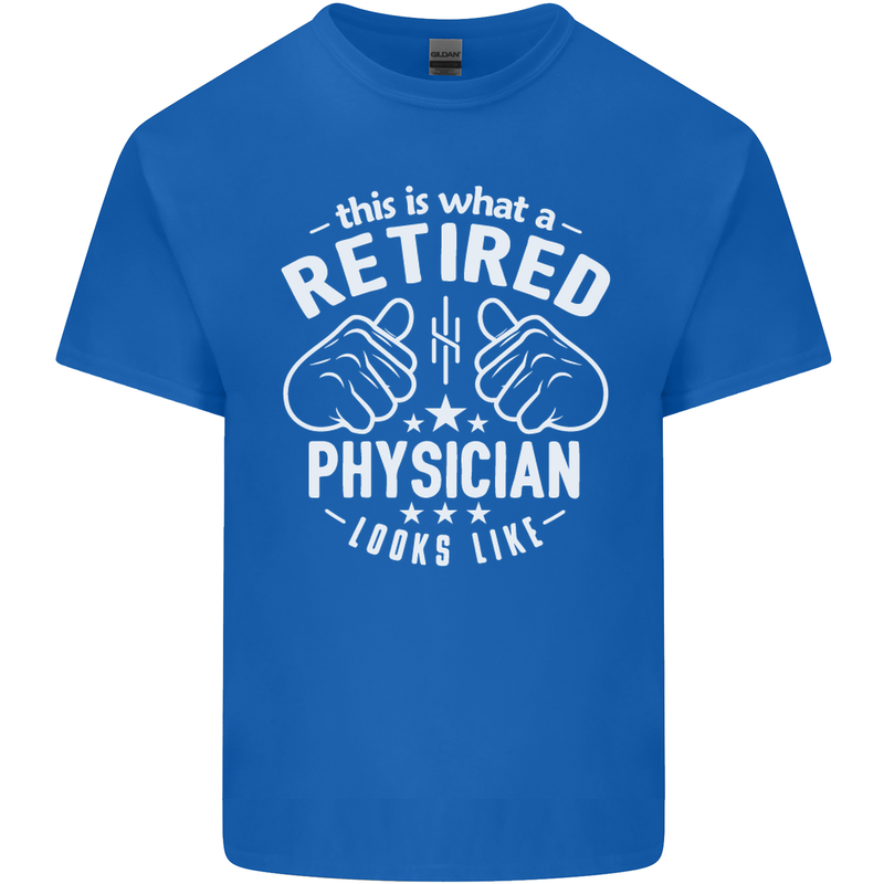 This Is What a Retired Physician Looks Like Mens Cotton T-Shirt Tee Top Royal Blue