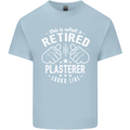 This Is What a Retired Plasterer Mens Cotton T-Shirt Tee Top Light Blue
