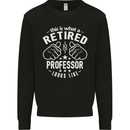 This Is What a Retired Professor Looks Like Mens Sweatshirt Jumper Black