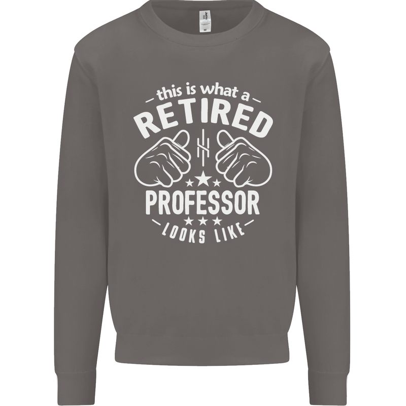 This Is What a Retired Professor Looks Like Mens Sweatshirt Jumper Charcoal