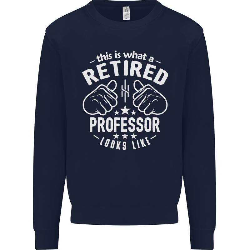 This Is What a Retired Professor Looks Like Mens Sweatshirt Jumper Navy Blue