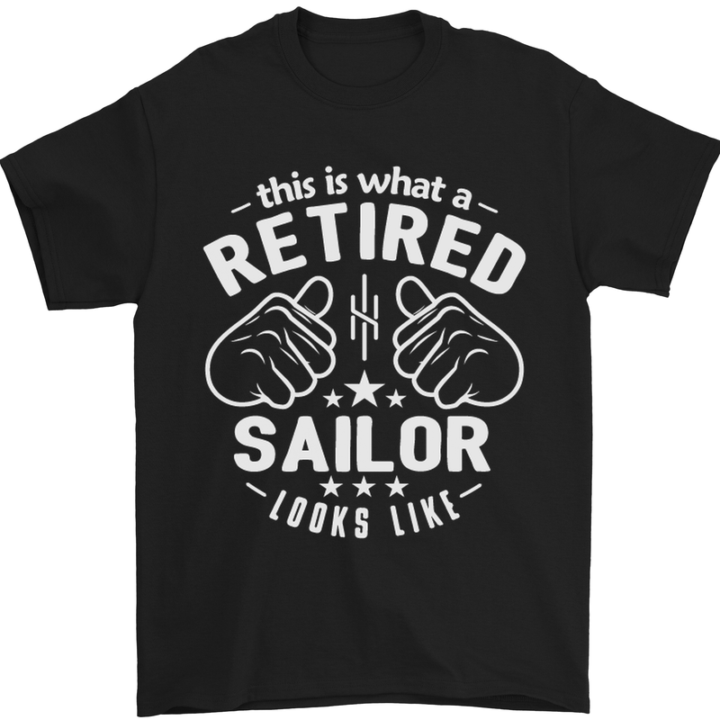 This Is What a Retired Sailor Looks Like Mens T-Shirt Cotton Gildan Black