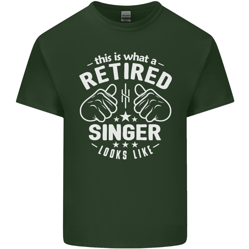 This Is What a Retired Singer Looks Like Mens Cotton T-Shirt Tee Top Forest Green