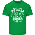 This Is What a Retired Singer Looks Like Mens Cotton T-Shirt Tee Top Irish Green