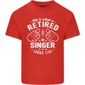 This Is What a Retired Singer Looks Like Mens Cotton T-Shirt Tee Top Red