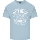 This Is What a Retired Surgeon Looks Like Mens Cotton T-Shirt Tee Top Light Blue