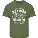 This Is What a Retired Surgeon Looks Like Mens Cotton T-Shirt Tee Top Military Green