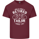 This Is What a Retired Tailor Looks Like Mens Cotton T-Shirt Tee Top Maroon