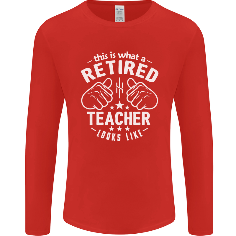 This Is What a Retired Teacher Looks Like Mens Long Sleeve T-Shirt Red