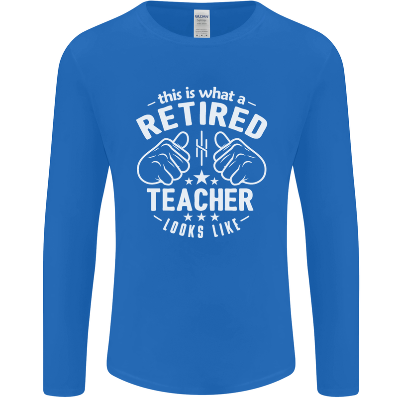 This Is What a Retired Teacher Looks Like Mens Long Sleeve T-Shirt Royal Blue