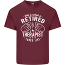 This Is What a Retired Therapist Looks Like Mens Cotton T-Shirt Tee Top Maroon