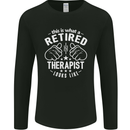 This Is What a Retired Therapist Looks Like Mens Long Sleeve T-Shirt Black