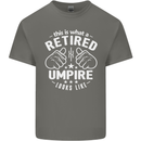 This Is What a Retired Umpire Looks Like Mens Cotton T-Shirt Tee Top Charcoal