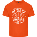 This Is What a Retired Umpire Looks Like Mens Cotton T-Shirt Tee Top Orange
