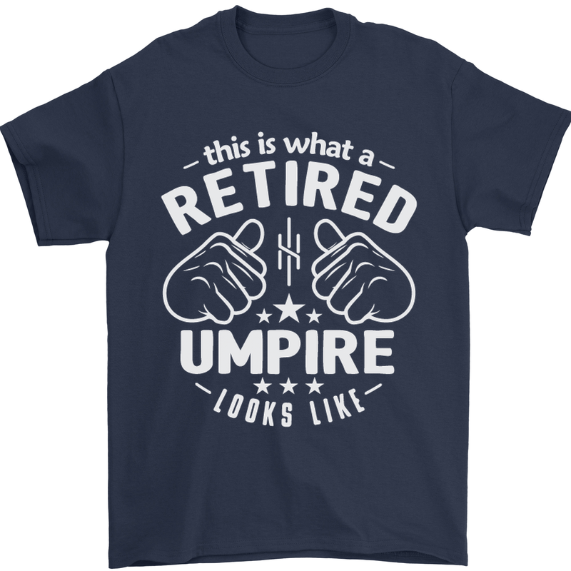 This Is What a Retired Umpire Looks Like Mens T-Shirt Cotton Gildan Navy Blue