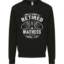 This Is What a Retired Waitress Looks Like Mens Sweatshirt Jumper Black