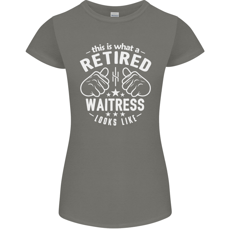 This Is What a Retired Waitress Looks Like Womens Petite Cut T-Shirt Charcoal