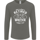 This Is What a Retired Writer Looks Like Mens Long Sleeve T-Shirt Charcoal