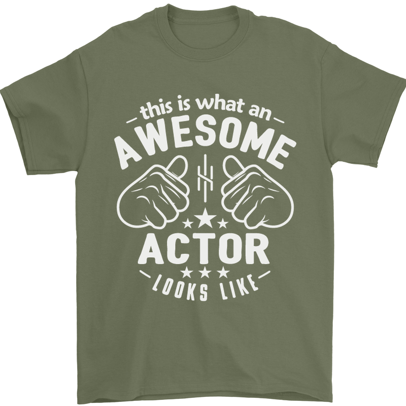 This Is What an Awesome Actor Looks Like Mens T-Shirt Cotton Gildan Military Green