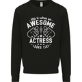 This Is What an Awesome Actress Looks Like Mens Sweatshirt Jumper Black