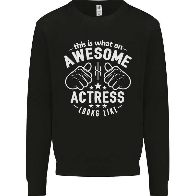 This Is What an Awesome Actress Looks Like Mens Sweatshirt Jumper Black