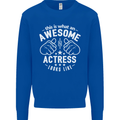 This Is What an Awesome Actress Looks Like Mens Sweatshirt Jumper Royal Blue
