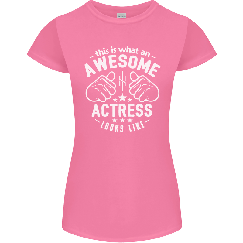 This Is What an Awesome Actress Looks Like Womens Petite Cut T-Shirt Azalea