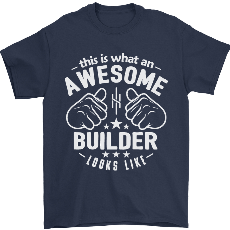This Is What an Awesome Builder Looks Like Mens T-Shirt Cotton Gildan Navy Blue