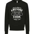 This Is What an Awesome Cook Looks Like Mens Sweatshirt Jumper Black