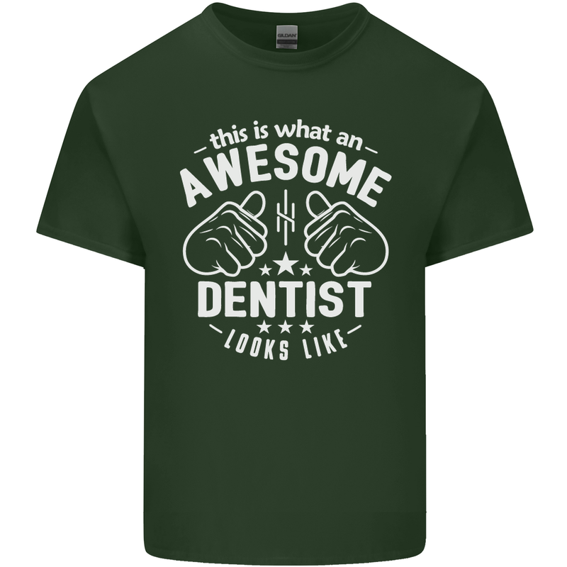 This Is What an Awesome Dentist Looks Like Mens Cotton T-Shirt Tee Top Forest Green